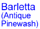 Barletta (Antique Pinewash)